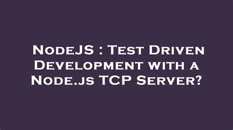 node js 100 connection test package|node js tcp testing.